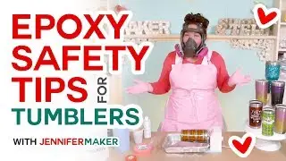 Epoxy Resin Safety Tips for Tumbler Makers: How to Make Tumblers Safely!