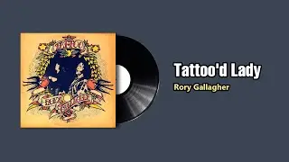Tattoo'd Lady  - Rory Gallagher (1973)