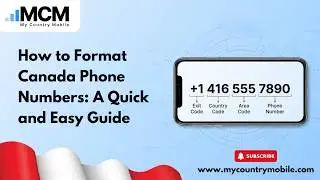 How to Format Canada Phone Numbers: A Quick and Easy Guide | My country mobile