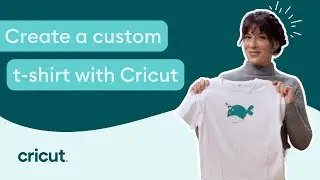 Create a custom t-shirt with Cricut
