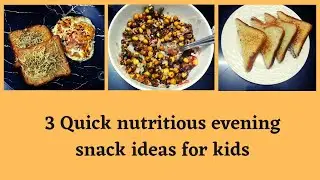 Quick Nutritious Evening Snack Ideas For Kids | Instant Healthy Snacks For Kids | My Little Bubble