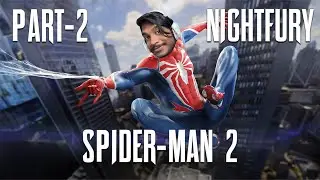 Marvel's Spider-Man 2 Part-2 !!!!!NIGHTFURY!!!!!