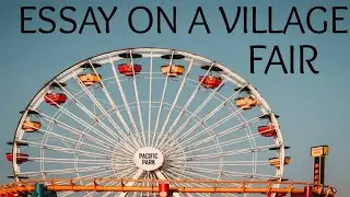 Essay on a village fair|Village fair explanation|Essay library|EDU WIZARD