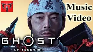 Ghost Of Tsushima Music Video GMV Instrumental
