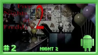Five Nights at Freddy's 2 || Night 2