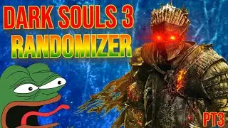 Dark Souls 3 Randomizer but im actually having fun.... P3 | 1752/1800 Subs!