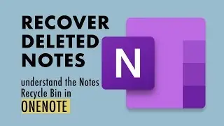 Quickly Restore Deleted Items in OneNote | Using the OneNote Recycle Bin