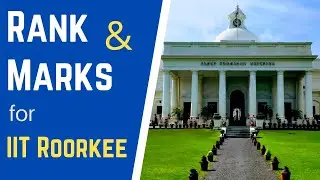 How can you get into IIT Roorkee | Ranks and Marks | JEE 2021, 22, 23