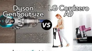 Dyson Gen5outsize Vs LG Cordzero A9 - Which One Is Better? (specs Comparison)