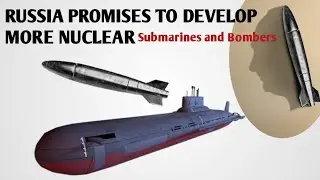 Russia promises to develop more nukes, submarines and bombers