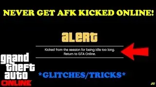 NEVER GET KICKED AFK ONLINE GLITCHES/TRICKS! (GTA 5 Online) Disable Idle Kick While AFK! *EASY*
