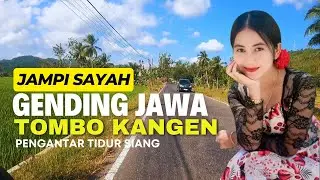 UYON UYON GENDING JAWA NYAMLENG TOMBO KESEL TOMBO KANGEN KAMPUNG GENDING JAWA PENGANTAR TIDUR SIANG