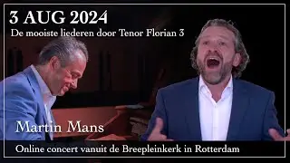 De mooiste liederen door Tenor Florian (3) - Martin Mans orgel