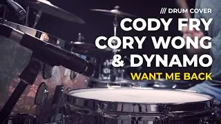 Cody Fry, Cory Wong, & Dynamo - Want Me Back /// DRUM COVER