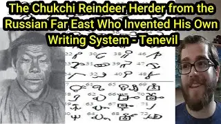 The Reindeer Herder Who Invented His Own Writing System - Tenevil (Субтитры) 