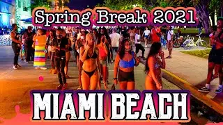 Spring Break 2021 is Wild ! (South Beach Miami)