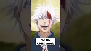 Me vs My ADHD😂🤟🏼#gojo #Toji #jujutsukaisen #ADHD #medication #power #funny #humor #life #infinity