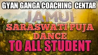 Gyan Ganga coaching centre Jamui (saraswati_puja_dance)
