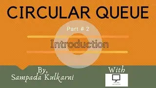 Introduction to Circular Queue | Part 2 | Circular Queue | Data Structures