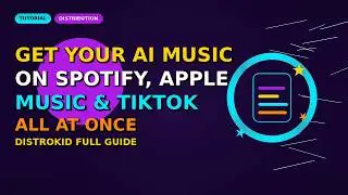 How to Get Your AI Music on Spotify, Apple Music & TikTok at the Same Time | DistroKid Guide