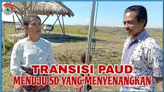 TRANSISI PAUD MENUJU SD YG MENYENANGKAN - SUMBA TIMUR