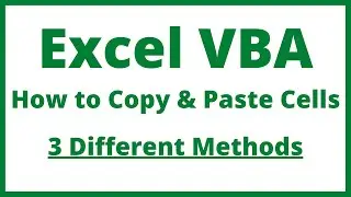 Excel VBA - How To Copy & Paste Cells (3 Different Methods)