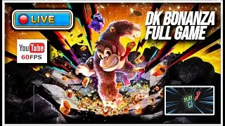 🔴 [3] LIVE Donkey Kong Bonanza! 100% Playthrough
