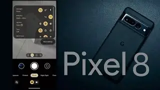 Google Pixel 8 Pro and Pixel 8's Camera UI Redesign A Closer Look !