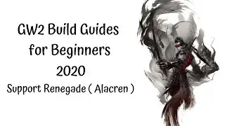 GW2 Revenant Build Guide For Beginners 2020 - Support Renegade (Alacren)
