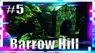 ДРЕВНЕЕ СВЯТИЛИЩЕ \ Barrow Hill ПРОХОЖДЕНИЕ НА РУССКОМ #5