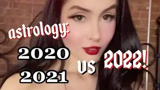 2020 vs. 2021 vs. 2022 ASTROLOGY EXPLAINED!
