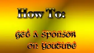 How To Get a Sponsor On Youtube