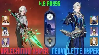 C1 Neuvilette Hypercarry & C0 Arlechinno Hypercarry | Spiral Abyss Version 4.6 | GENSHIN IMPACT