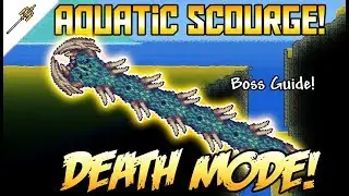 How to Beat The Aquatic Scourge in Death Mode Calamity! ||Terraria Calamity Mod Boss Guide||