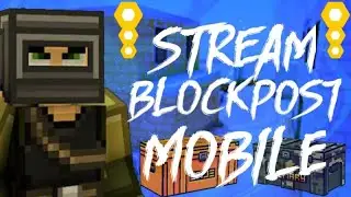 ждём рынок в блокпост мобайл день 1000-7 | open case blockpost mobile стрим
