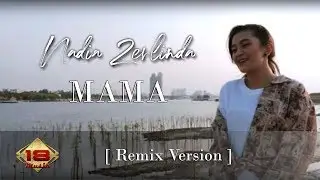 Nadia Zerlinda - Mama (Remix Version) | Official Music Video