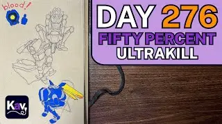 Draw With Me! 50% - Ultrakill & Markers 2 | Day 276