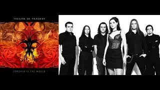 THEATRE OF TRAGEDY - Forever Is the World [FULL ALBUM]