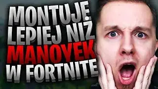 MONTUJĘ LEPIEJ NIŻ MANOYEK w Fortnite
