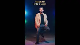 ISMAIL MATEV - Zaten o şarkıyı  2024