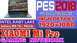 Xiaomi Notebook Pro PES 2018 - 256 SSD/Intel Core i5-8250U/8GB RAM/GeForce MX150 2GB