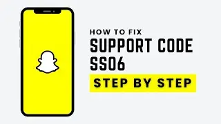 How To Fix Snapchat Support Code SS06 (2026 Easy Fix)