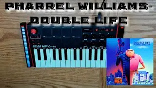 Pharrell Williams- Double Life (Akai MPK Mini Live Looping)