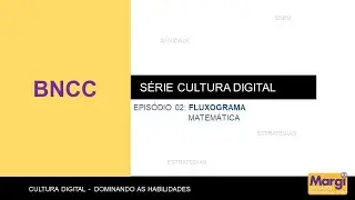 BNCC: Cultura Digital - Fluxograma