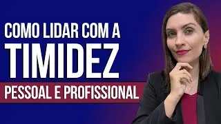Como Lidar com a Timidez - Prof. Fran - Descomplicando o Direito