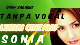 Karaoke luruh cintaku(sonia)tanpa vokal