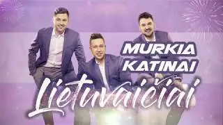 Lietuvaičiai - Murkia Katinai * NAUJA DAINA 2018 *