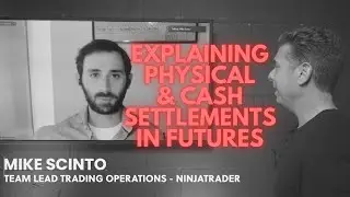 Explaining Cash and Physical Settlement in Futures - 