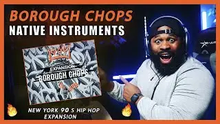 Borough Chops - Native Instruments New York 90's Hip Hop Expansion: REVIEW