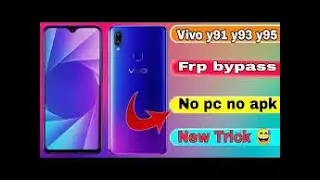 Vivo y91, y93, y95 frp bypass google account method 2022 without pc 100% working 